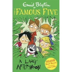 Image of Famous Five Colour Short Stories: A Lazy Afternoon