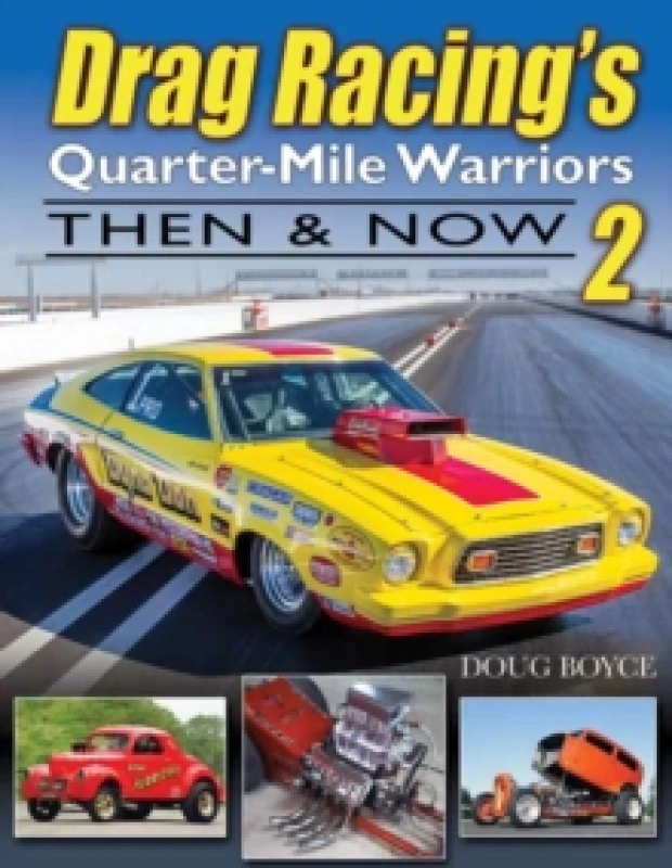 Image of Drag Racing's Quarter-Mile Warriors II : Then & Now Paperback / softback