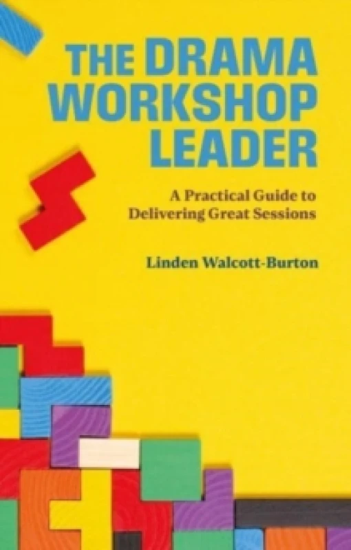 Image of The Drama Workshop Leader : A Practical Guide to Delivering Great Sessions Paperback / softback
