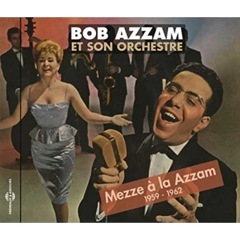 Image of Bob Azzam Et Son Orchestre - Mezze &Agrave; La Azzam CD