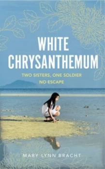 Image of White Chrysanthemum by Mary Lynn Bracht Hardback