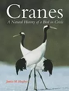 Image of cranes a natural history of a bird in crisis