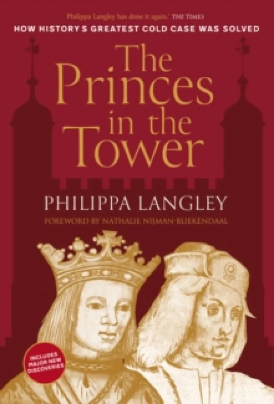 Image of The Princes in the Tower : Solving History's Greatest Cold Case Hardback