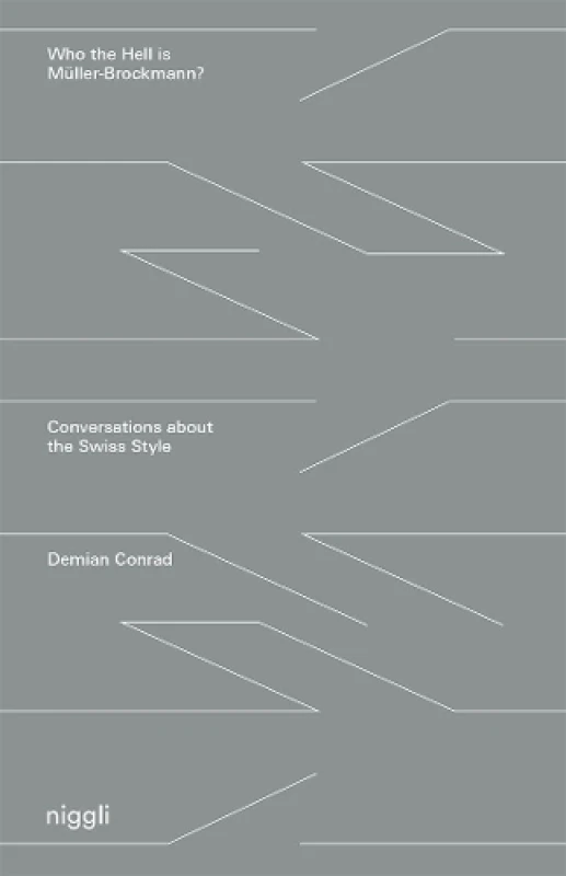 Image of Who the Hell is Muller-Brockmann? Conversations about the Swiss Style Paperback / softback
