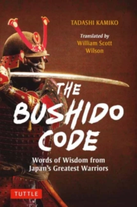 Image of The Bushido Code : Words of Wisdom from Japan's Greatest Samurai Hardback