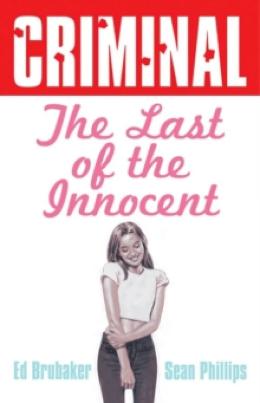 Image of Criminal Volume 6: Last of the Innocent (New Edition) Paperback / softback