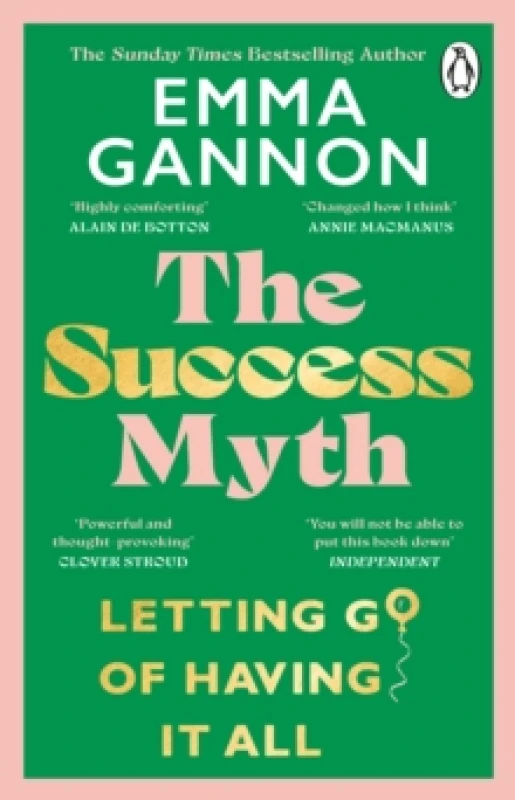 Image of The Success Myth : Letting go of having it all Paperback / softback