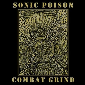 Image of Sonic Poison - Combat Grind Vinyl