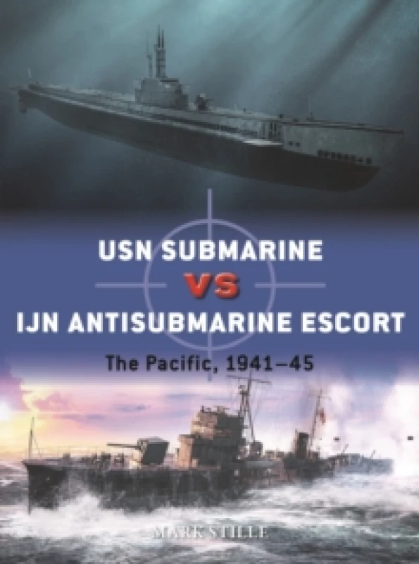 Image of USN Submarine vs IJN Antisubmarine Escort : The Pacific, 1941-45 Paperback / softback
