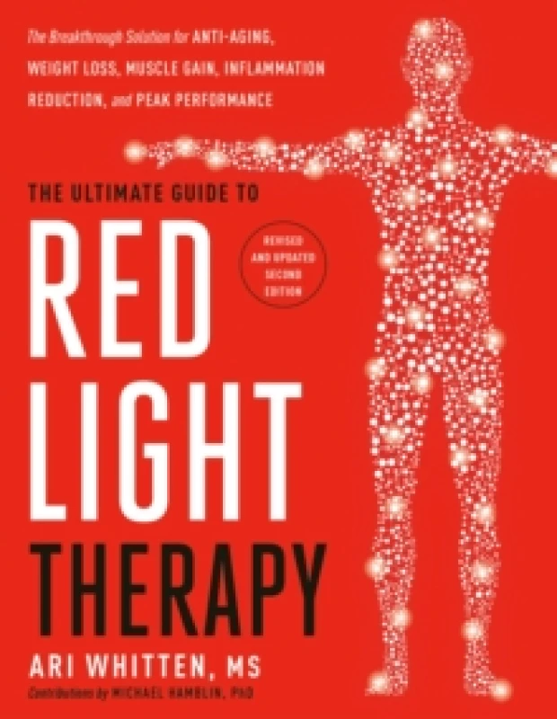 Image of The Ultimate Guide to Red Light Therapy. Hardback. By Ari Whitten Books