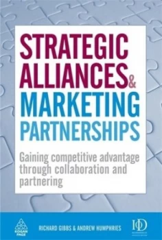Image of Strategic Alliances and Marketing Partnerships by Richard Gibbs Hardback