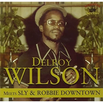 Image of Delroy Wilson - Meets Sly And Robbie Downtown CD