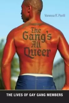 Image of The Gang's All Queer : The Lives of Gay Gang Members