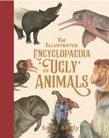 Image of The Illustrated Encyclopaedia of 'Ugly' Animals