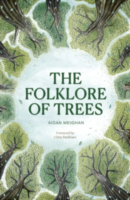 Image of Folklore of Trees : The fascinating stories behind nature's guardians Hardback