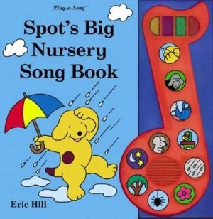 Image of Spots Big Nursery Song Book by Eric Hill Book
