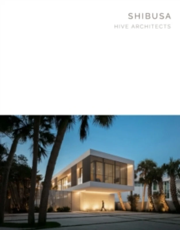 Image of Shibusa : Hive Architects - Masterpiece Series Hardback