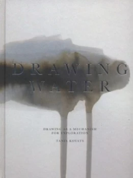 Image of Drawing Water by Tania Kovats Hardback