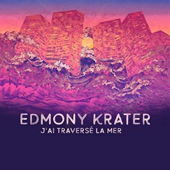 Image of Edmony Krater - J'ai Travers&eacute; La Mer CD