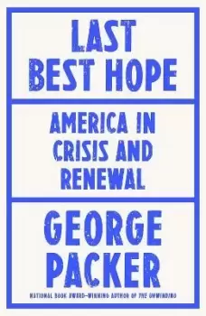 Image of Last Best Hope by George Packer