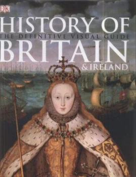 Image of History of Britain and Ireland by R. G Grant Hardback