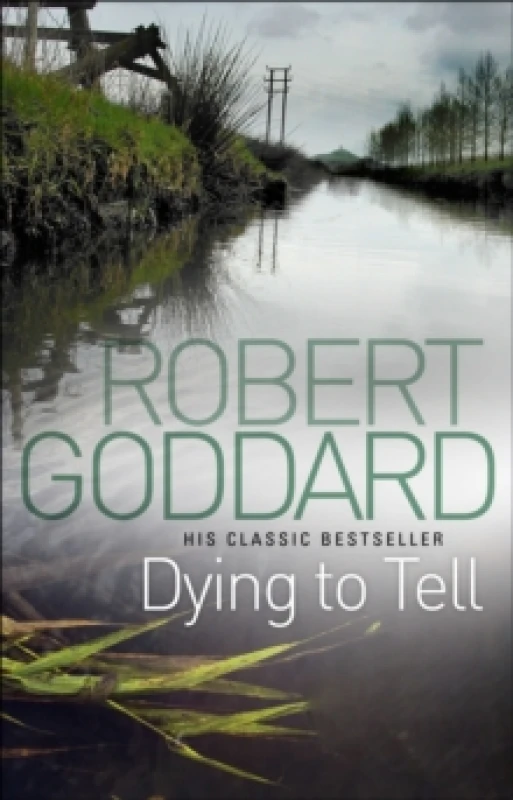 Image of Dying to Tell. Paperback. By Robert Goddard Books