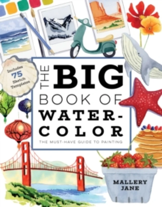 Image of The Big Book of Watercolor : The Must-Have Guide to Painting Paperback / softback