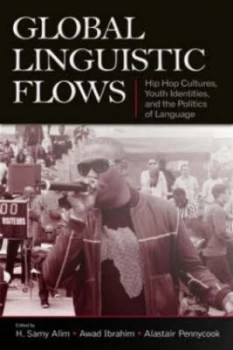 Image of Global Linguistic Flows by H. Samy Alim Book