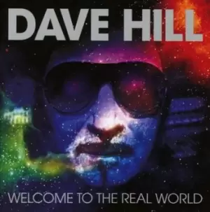 Image of Welcome to the Real World by Dave Hill CD Album