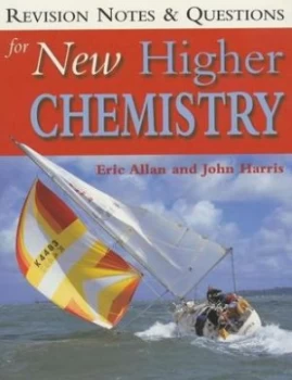 Image of Revision Notes and Questions for New Higher Chemistry by Eric Allan Paperback
