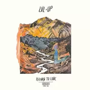 Image of Return to Love by LVL UP CD Album