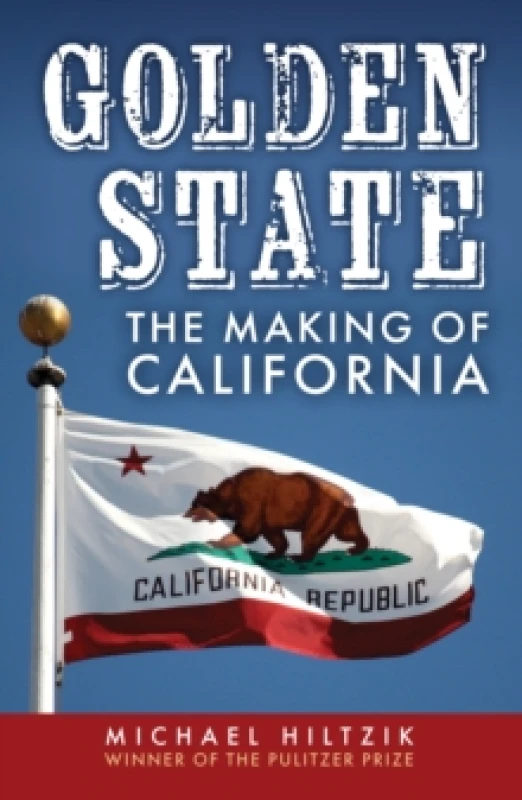 Image of Golden State : The Making of California Hardback
