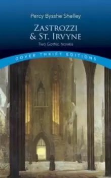 Image of Zastrozzi and St. Irvyne : Two Gothic Novels