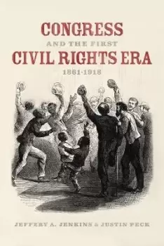 Image of Congress and the First Civil Rights Era, by Jeffery A. Jenkins