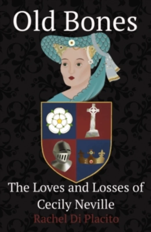 Image of Old Bones : The Loves and Losses of Cecily Neville Paperback / softback