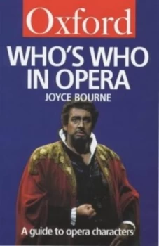 Image of Whos Who in Opera by Joyce Bourne and Michael Kennedy Book