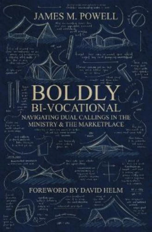 Image of Boldly Bi-Vocational : Navigating Dual Callings in the Ministry and the Marketplace Paperback / softback
