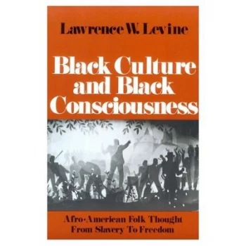 Image of Black Culture and Black Consciousness by Lawrence W Levine Book