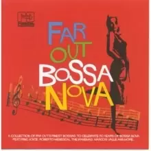 Image of Far Out Bossa Nova