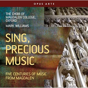 Image of Choir of Magdalen College - Sing, Precious Music: Five Centuries of Music from Magdalen CD