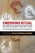 Image of emerging ritual in secular societies a transdisciplinary conversation