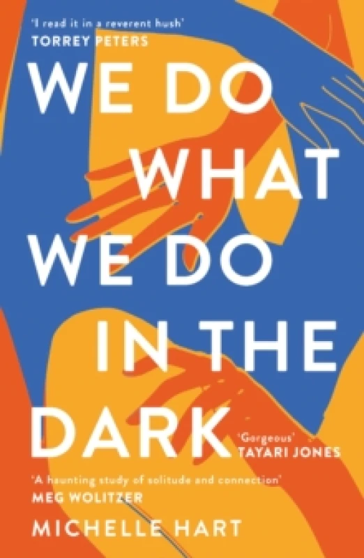 Image of We Do What We Do in the Dark : 'A haunting study of solitude and connection' Meg Wolitzer Paperback / softback