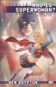 Image of Who Is Superwoman by Sterling Gates and Jamal Igle and Keith Champagne and Nei Ruffino and Tom Chu and Jared K Fletcher and Rob Leigh Paperback