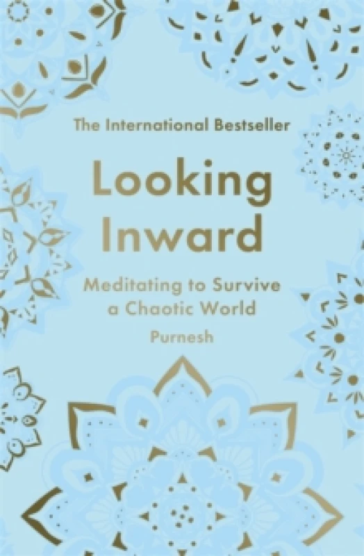 Image of Looking Inward : How to Find Calm in a Chaotic World Paperback / softback