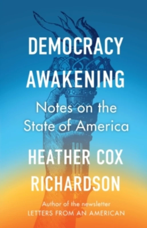 Image of Democracy Awakening. Paperback. By Heather Cox Richardson Books