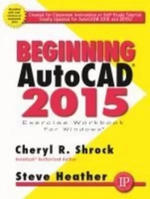 Image of Beginning AutoCAD 2015 by Cheryl R. Shrock