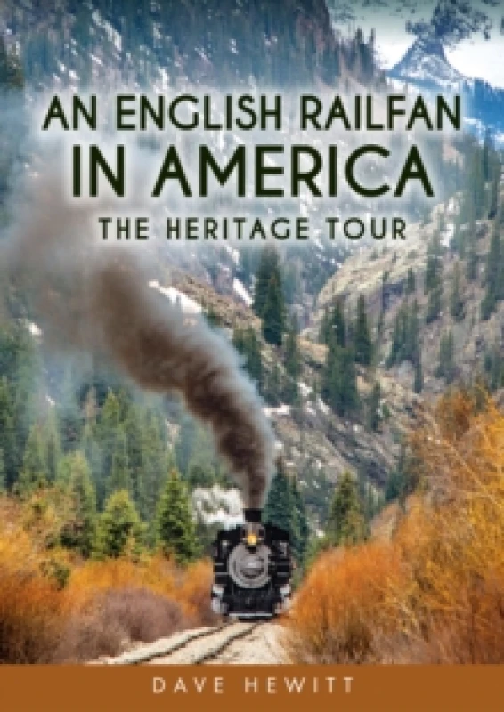 Image of An English Railfan in America : The Heritage Tour Paperback / softback