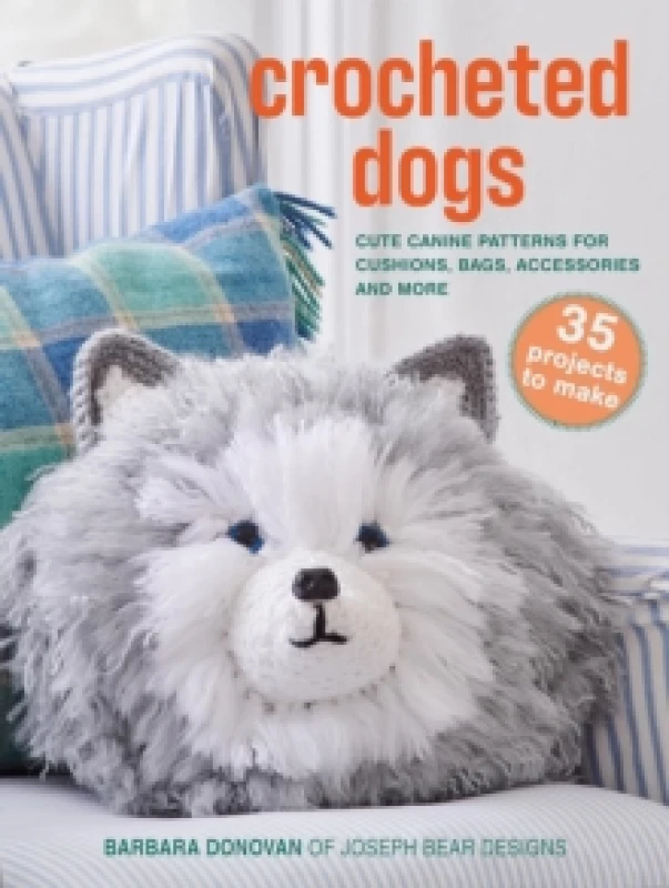 Image of Crocheted Dogs: 35 projects to make : Cute Canine Patterns for Cushions, Bags, Accessories and More Paperback / softback