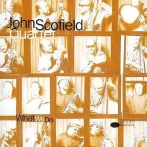 Image of John Scofield Quartet - What We Do CD Album - Used