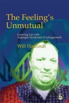 Image of The Feelings Unmutual by William Hadcroft Paperback